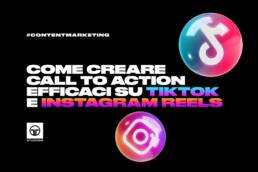 Come creare call to action efficaci su TikTok e Instagram Reels