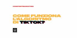 Come funziona l’algoritmo di TikTok?