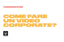 Come fare un video corporate?